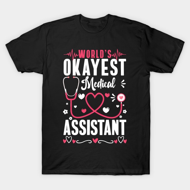 Clinical Assistant Healthcare Assistant Medical Assistant T-Shirt by IngeniousMerch